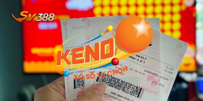 Chọn chiến thuật Keno hợp lý để dễ dàng bứt phá liên tục