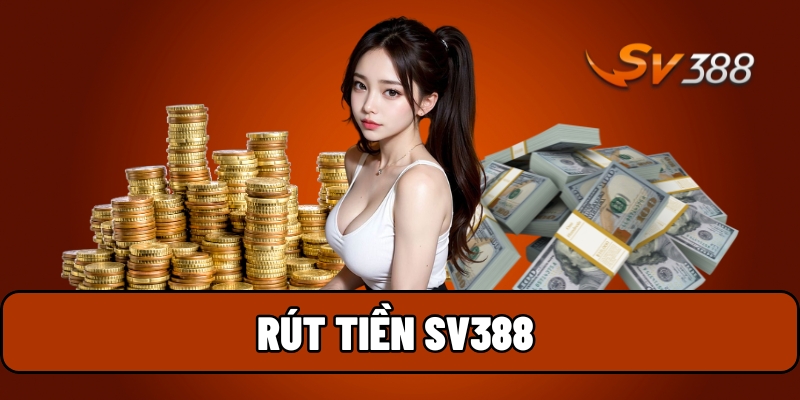 Rút tiền SV388